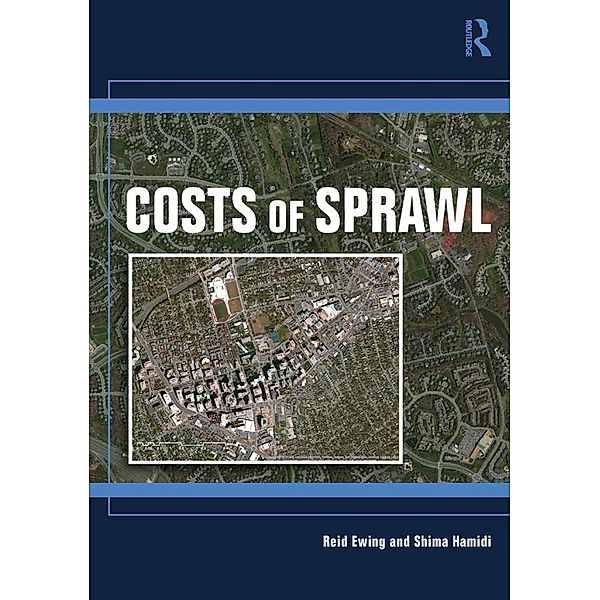 Costs of Sprawl, Reid Ewing, Shima Hamidi