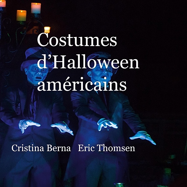 Costumes d'Halloween américains, Cristina Berna, Eric Thomsen