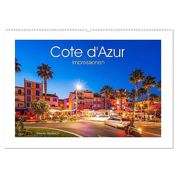 COTE D'AZUR Impressionen (Wandkalender 2024 DIN A2 quer), CALVENDO Monatskalender, Werner Dieterich