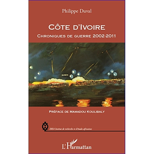 Cote d'Ivoire chroniques de guerre 2002-2011, Duval Philippe Duval