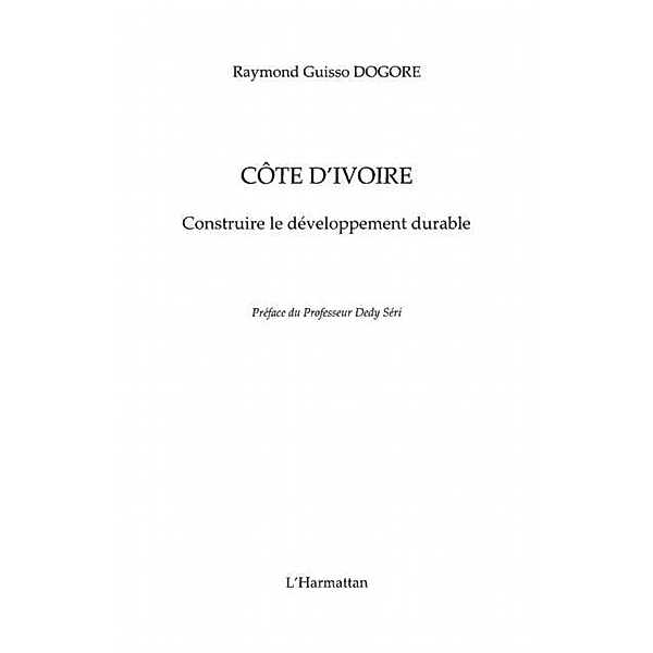 Cote d'ivoire  construire le developpeme / Hors-collection, Dogore Raymond Guisso