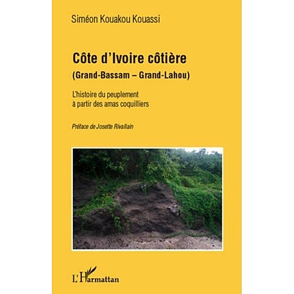 Cote d'Ivoire cotiere (Grand-Bassam - Grand-Lahou) / Hors-collection, Preface de Josette Rivallain