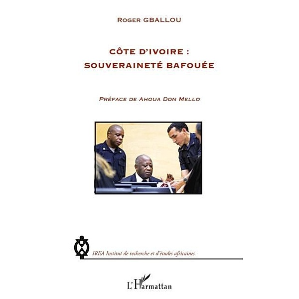 Cote d'Ivoire : souverainete bafouee / Hors-collection, Roger Gballou