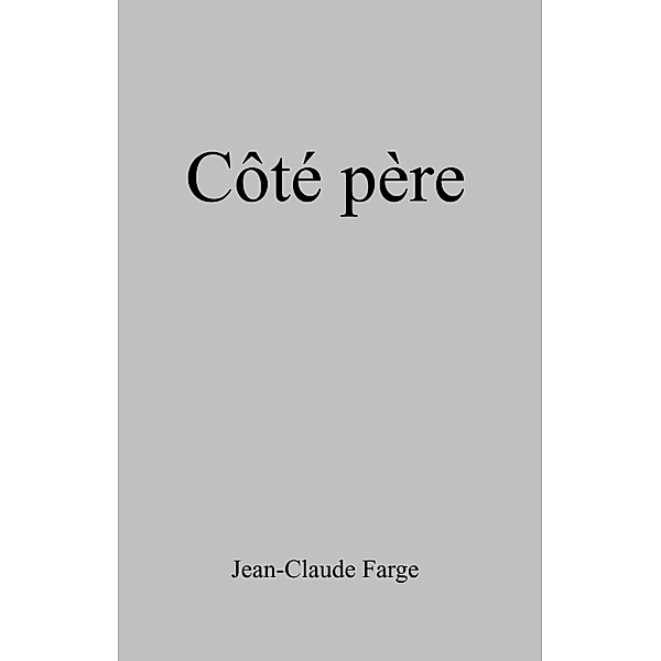 Cote pere, Farge Jean-Claude Farge