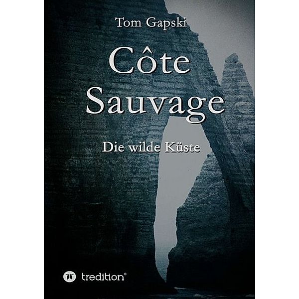 Côte Sauvage, Tom Gapski