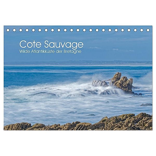 Cote Sauvage. Wilde Atlantikküste der Bretagne. (Tischkalender 2025 DIN A5 quer), CALVENDO Monatskalender, Calvendo, Markus Beck