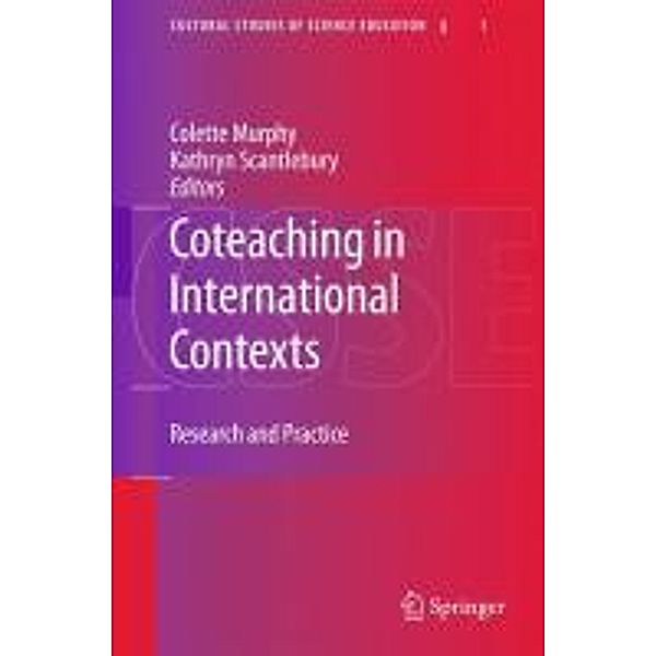 Coteaching in International Contexts / Cultural Studies of Science Education Bd.1, Colette Murphy