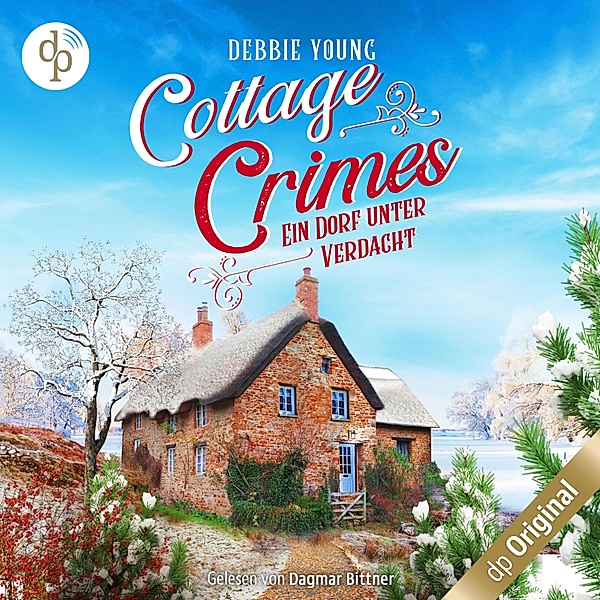 Cottage Crimes (Sophie Sayers ermittelt) - 3 - Ein Dorf unter Verdacht, Debbie Young