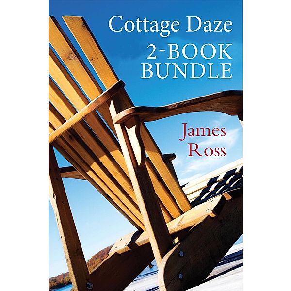 Cottage Daze 2-Book Bundle / Cottage Daze 2-Book Bundle, James Ross