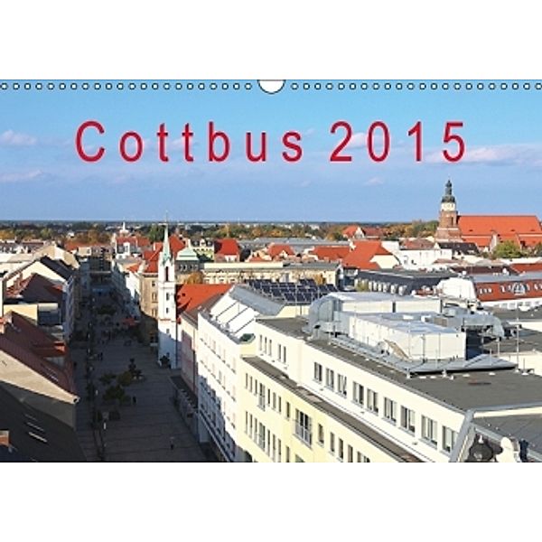 Cottbus 2016 (Wandkalender 2016 DIN A3 quer), Bernd Witkowski
