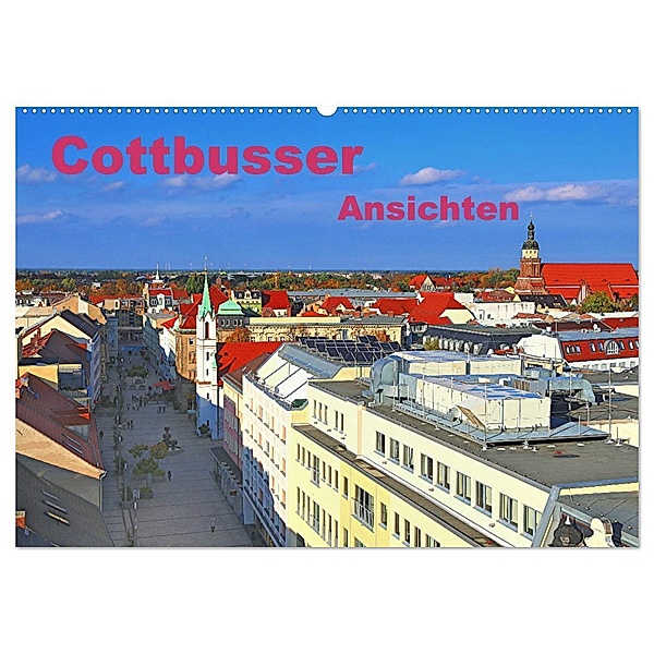 Cottbusser Ansichten (Wandkalender 2024 DIN A2 quer), CALVENDO Monatskalender, Bernd Witkowski