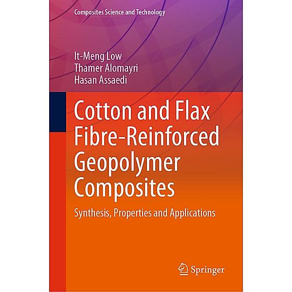 Cotton and Flax Fibre-Reinforced Geopolymer Composites, It-Meng Low, Thamer Alomayri, HASAN ASSAEDI