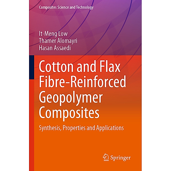 Cotton and Flax Fibre-Reinforced Geopolymer Composites, It-Meng Low, Thamer Alomayri, HASAN ASSAEDI