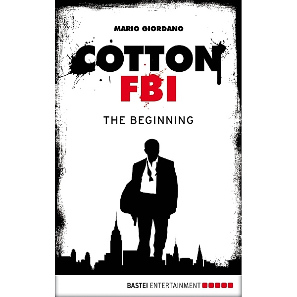 Cotton FBI - Episode 01 / Cotton FBI: NYC Crime Series Bd.1, Mario Giordano