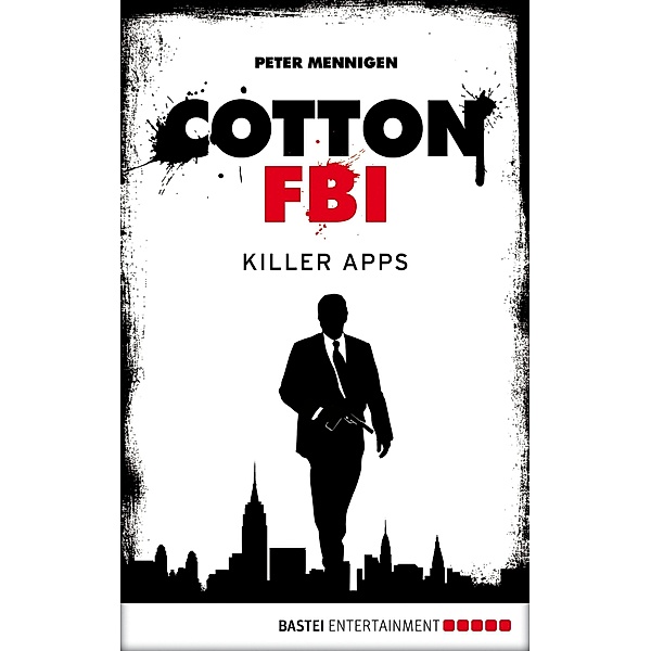Cotton FBI - Episode 08 / Cotton FBI: NYC Crime Series Bd.8, Peter Mennigen