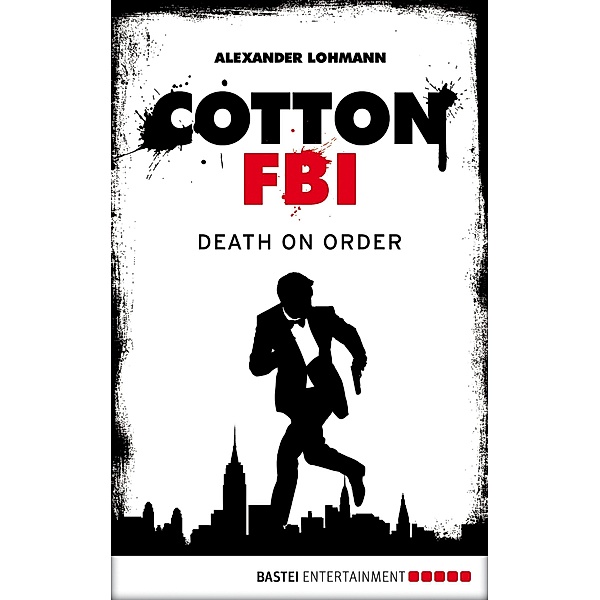 Cotton FBI - Episode 11 / Cotton FBI: Season 1 Bd.11, Alexander Lohmann