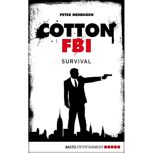 Cotton FBI - Episode 12 / Cotton FBI: NYC Crime Series Bd.12, Peter Mennigen