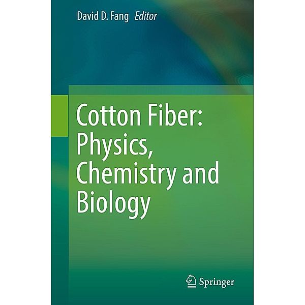 Cotton Fiber: Physics, Chemistry and Biology