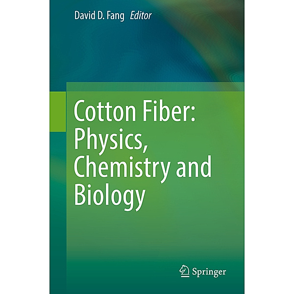 Cotton Fiber: Physics, Chemistry and Biology