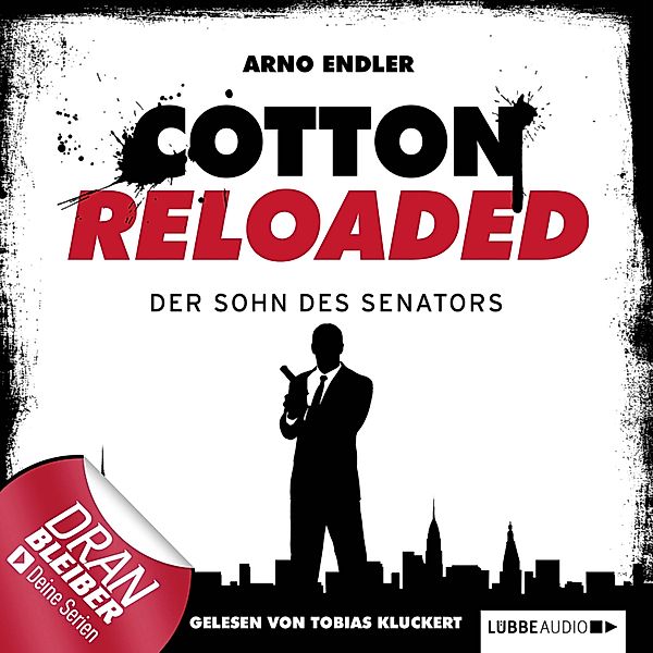 Cotton Reloaded - 18 - Der Sohn des Senators, Arno Endler