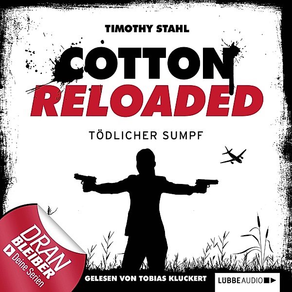 Cotton Reloaded - 21 - Tödlicher Sumpf, Timothy Stahl
