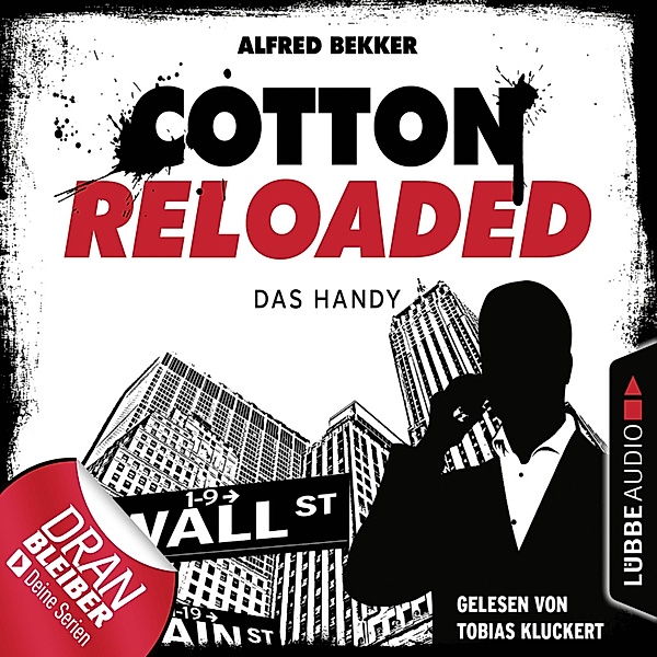 Cotton Reloaded - 36 - Das Handy, Alfred Bekker