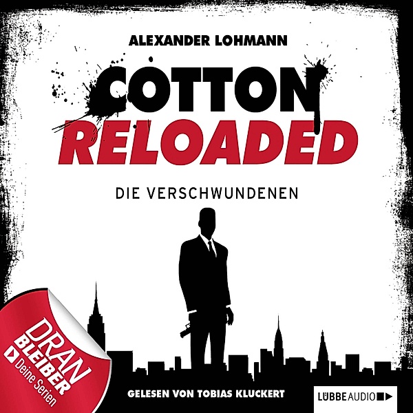 Cotton Reloaded - 4 - Die Verschwundenen, Alexander Lohmann