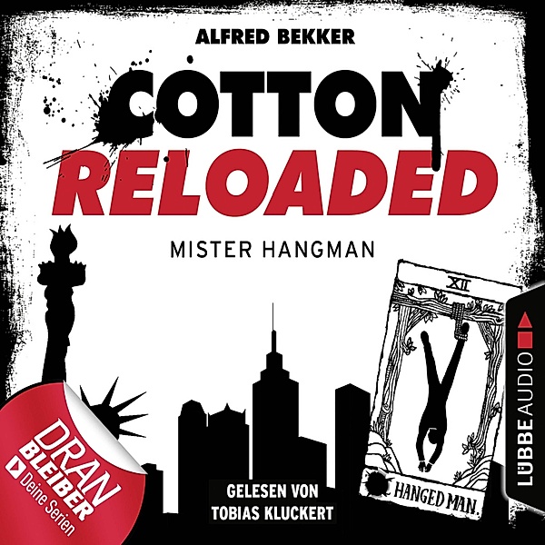 Cotton Reloaded - 48 - Mister Hangman, Alfred Bekker