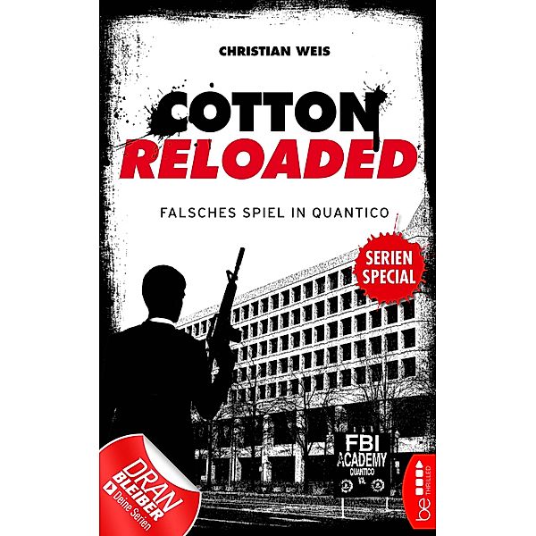 Cotton Reloaded: Falsches Spiel in Quantico / Cotton Reloaded Bd.53, Christian Weis