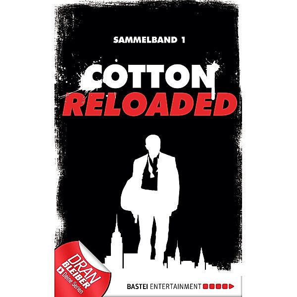 Cotton Reloaded - Sammelband 01 / Cotton Reloaded Sammelband Bd.1, Mario Giordano, Peter Mennigen, Jan Gardemann