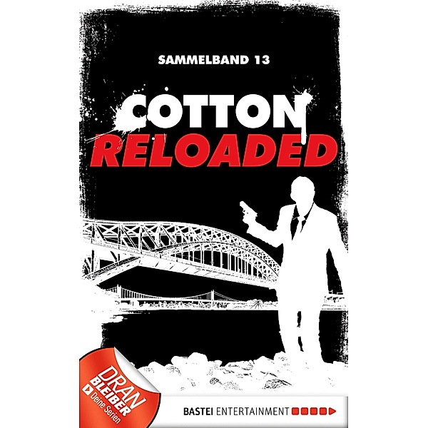 Cotton Reloaded - Sammelband 13 / Cotton Reloaded Sammelband Bd.13, Oliver Buslau, Jürgen Benvenuti, Peter Mennigen