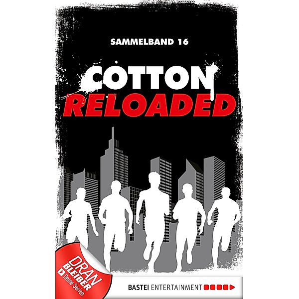 Cotton Reloaded - Sammelband 16 / Cotton Reloaded Sammelband Bd.16, Oliver Buslau, Timothy Stahl, Alfred Bekker