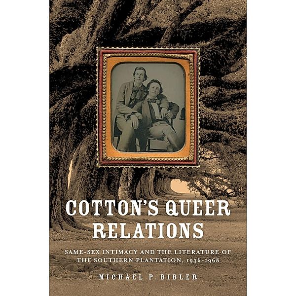 Cotton's Queer Relations, Michael P. Bibler