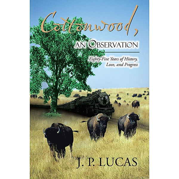 Cottonwood, an Observation, J. P. Lucas