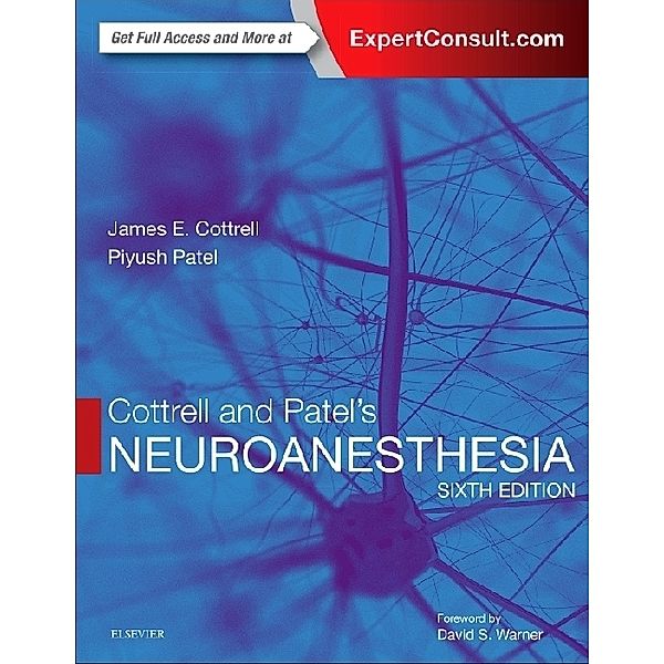 Cottrell and Patel's Neuroanesthesia, James E. Cottrell, Piyush Patel