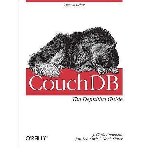 CouchDB: The Definitive Guide, J. Chris Anderson