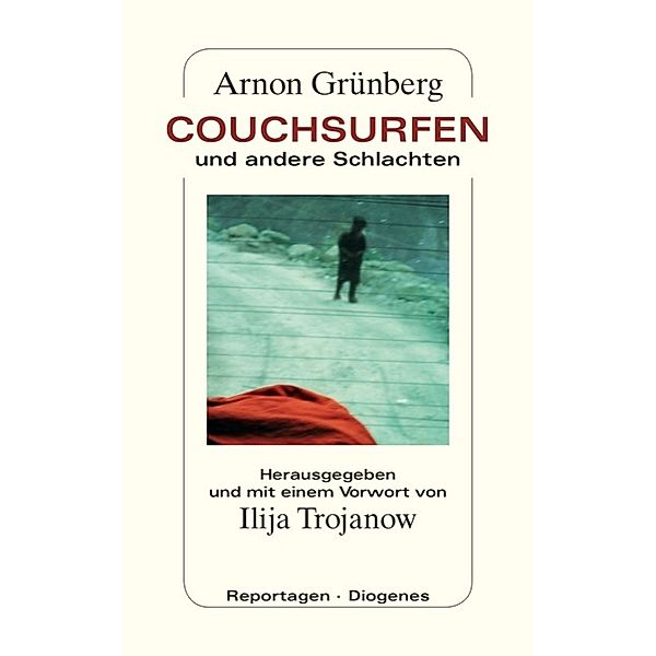 Couchsurfen und andere Schlachten, Arnon Grünberg