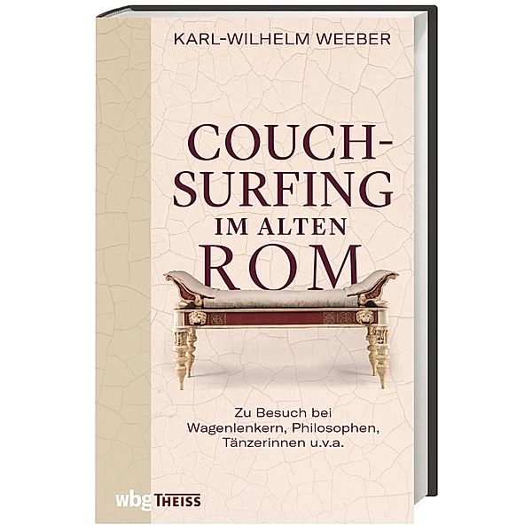 Couchsurfing im alten Rom, Karl-Wilhelm Weeber