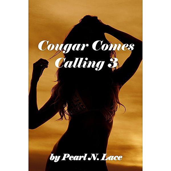 Cougar Comes Calling 3 - Extra Credit (Sexy Stories, #6) / Sexy Stories, Pearl N. Lace