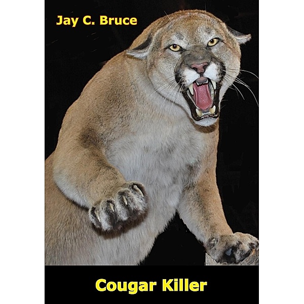 Cougar Killer, Jay C. Bruce