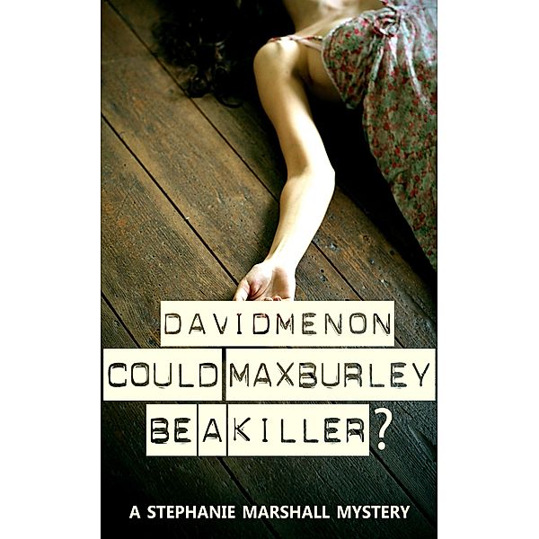 Could Max Burley Be a Killer?, David Menon