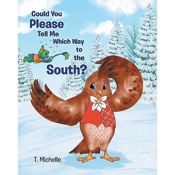 Could You Please Tell Me Which Way to the South?, T. Michelle