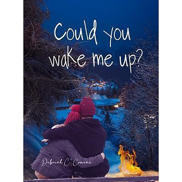 Could You Wake Me Up? / Agar Publishing, Deborah Comeau