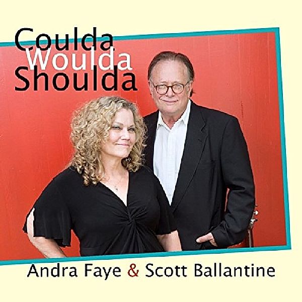 Coulda Would Shoulda, Andra Faye & Scott Ballantine
