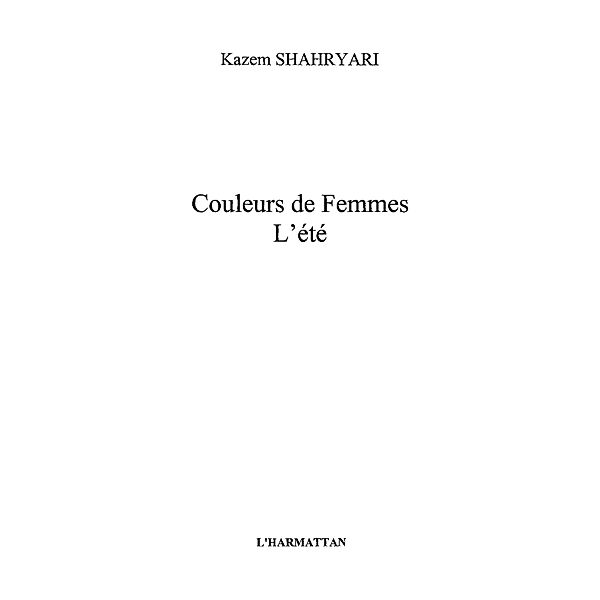 Couleurs de femmes l'ete / Hors-collection, Shahryari Kazem