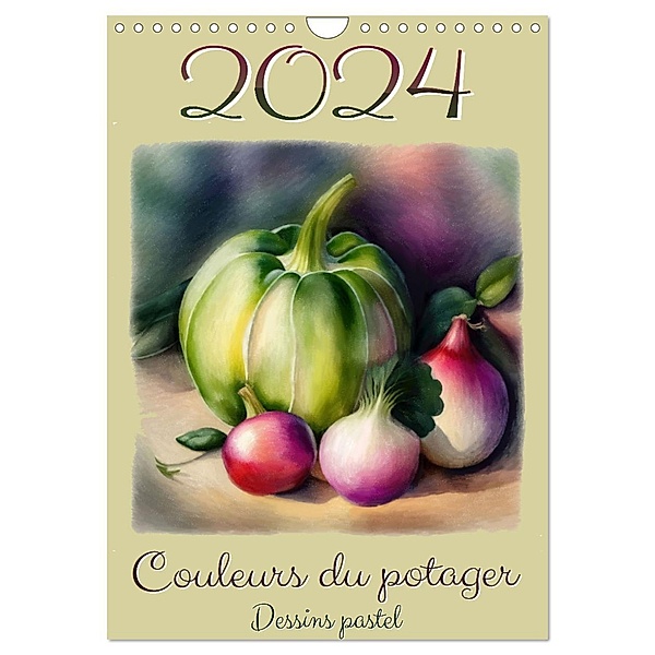 Couleurs du potager Dessins pastel (Calendrier mural 2024 DIN A4 vertical), Sudpastel