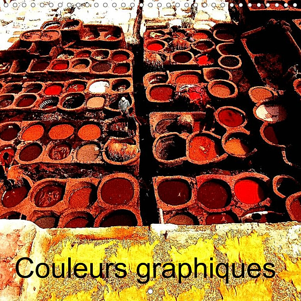 Couleurs graphiques (Calendrier mural 2023 300 × 300 mm Square), Dominique leroy