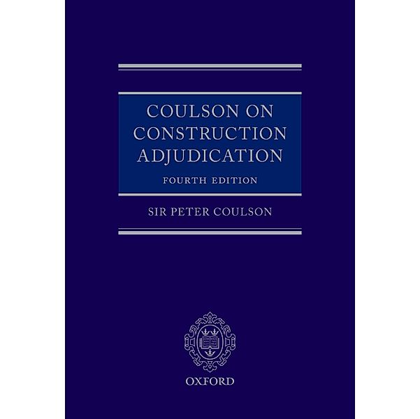 Coulson on Construction Adjudication, Lord Justice Peter Coulson