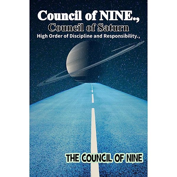 Council of NINE Council of Saturn High Order of Discipline and Responsibility, Council Of Nine