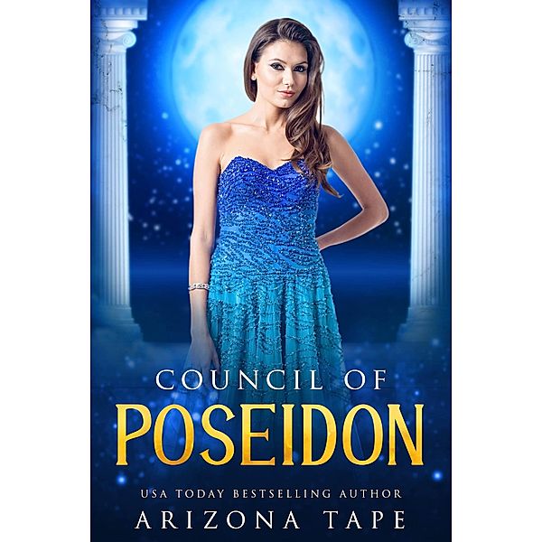 Council Of Poseidon (Queens Of Olympus, #5) / Queens Of Olympus, Arizona Tape